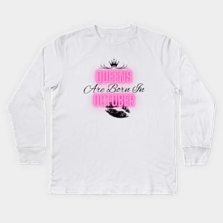 Queens are born in October - Quote Kids Long Sleeve T-Shirt